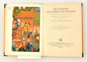 Waldschmidt, Ernst: Dei Legende vom Leben des Buddha. Berlin, 1929, Volksverband der Bücherfreunde W...