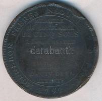 Franciaország 1792. 5S Br "Alkotmány", kiadó: Monneron fivérek, Párizs T:2-,3 több ph.
Fr...