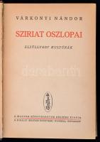 Várkonyi Nándor: Sziriát oszlopai. Elsüllyedt kultúrák. Budapest, é.n. , Királyi Magyar Egyetemi Nyomda, 309 p. +16 t.. Kiadói félvászon kötés, szövegközti illusztrációkkal, fekete-fehér táblákkal illusztrálva, kissé kopottas borítóval, gerinccel, kis folttal a felső lapszéleken. Jó állapotban.