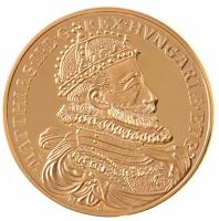 DN Magyar Aranyóriások - II. Mátyás 6 Dukát, koronázási érem 1608 aranyozott Cu utánveret, tanúsítvánnyal T:PP