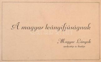 cca 1935 Emlékalbum a magyar leányifjúságnak, kézzel írt bejegyzésekkel, 15x23 cm