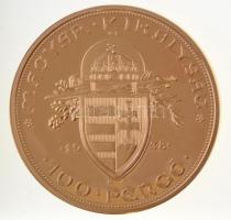 DN "Magyar Aranyóriások - Szent István 100 Pengő 1938" aranyozott Cu utánveret, tanúsítván...