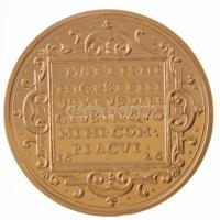 DN "Magyar Aranyóriások - Bethlen Gábor 10 Dukát keresztelőérem 1626" aranyozott Cu utánve...