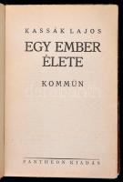 Kassák Lajos: Egy ember élete VII. kötet: Károlyi forradalom.+VIII. kötet: Kommün.  Kassák Lajos mun...
