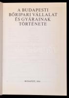 Dr. Tóth Béla (szerk.): A budapesti Bőripari Vállalat és gyárainak története. Bp., 1984, Műszaki Kön...