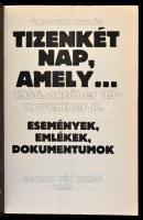 Ómolnár Miklós: 1956. október 23.-november 4. 12 nap, amely...  Események, emlékek, dokumentumok. Bp...
