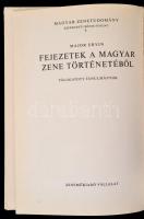 Major Ervin: Fejezetek a magyar zene történetéből. Válogatott tanulmányok. Magyar Zenetudomány 8. Bp.,1967, Zeneműkiadó Vállalat. Kiadói félvászon-kötés.