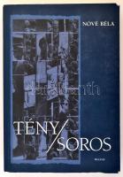 Nové Béla: Tény/Soros. A Soros Alapítvány első évtizede. 1984-1994. Bp., 1999, Balassi. Kiadói papírkötésben.