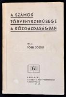 Tóth József: A számok törvényszerűsége a közgazdaságban. Bp., 1940, Gergely R. Könyvkereskedése. Kiadói papírkötés.