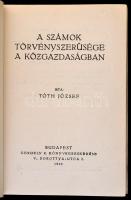 Tóth József: A számok törvényszerűsége a közgazdaságban. Bp., 1940, Gergely R. Könyvkereskedése. Kia...