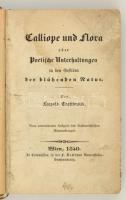 Trattinick, Leopold: Calliope und Flora oder poetische Unterhaltungen in den Gefilden der blühenden Natur. Bécs, 1840, Beck'schen Universitätsbuchhandlung. Kicsit kopott kartonált papírkötésben, egyébként jó állapotban.