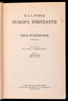 H.A.L. Fisher: Európa története I., III. kötetek. (I. Ókor és középkor. III. A liberális kísérlet.) ...