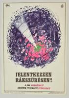1974 Jelentkezzen rákszűrésen!, egészségügyi plakát, Magyar Hirdető / Egészségügyi Minisztérium Egészségügyi Felvilágosítási Központja, ofszet, papír, 24×17 cm