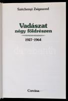 Széchényi Zsigmond: Vadászat négy földrészen. 1927-1964. Bp., 1987, Corvina. Kiadói kartonált papírk...