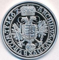 DN "Magyar tallérok utánveretben - I. Lipót tallérja 1667" Ag emlékérem tanúsítvánnyal (20...