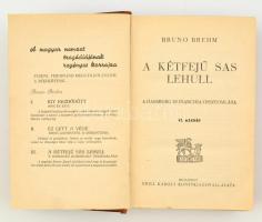 Bruno Brehm: A magyar nemzet tragédiájának regényes korrajza. Ferenc Ferdinánd meggyilkolásától a bé...