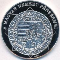 DN "A magyar nemzet pénzérméi - Az első évszám magyar pénzen 1490-1516" Ag emlékérem tanús...