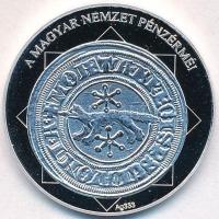 DN "A magyar nemzet pénzérméi - IV. Béla és a szlavón báni dénár 1235-1270" Ag emlékérem t...