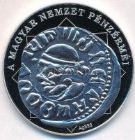 DN "A magyar nemzet pénzérméi - Király helyett verdemester ábrázolás 1342-1382" Ag emlékér...