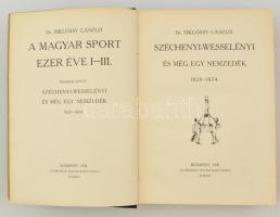 Dr. Siklóssy László: A magyar sport ezer éve II. kötet. Széchényi-Wesselényi és még egy nemzedék 182...