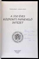 Török József, Legeza László: A 350 éves Központi Papnevelő Intézet. Bp., 1998, Mikes. Kiadói papírkö...