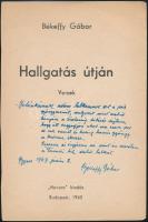 1943 Békeffy Gábor (1908-1955) költő aláírása, és ajándékozási sorai, a Hallgatás útján c. verseskötete címlapján.