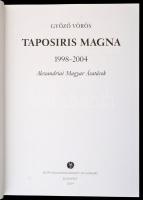 Vörös Győző: Taposiris Magna 1998-2004. Alexandriai magyar ásatások. Budapest , 2004, Egyiptomi Magy...