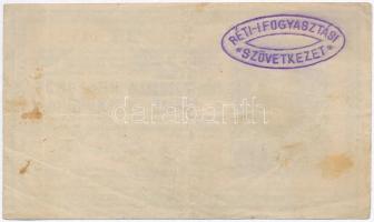 1918. 25K "3002" 3mm, sima hátlappal, hátlapján hamis "Réti Fogyasztási Szövetkezet&q...