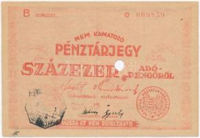 1946. 100.000AP nem kamatozó Pénztárjegy "Másra Át Nem Ruházható", "Magyar Királyi Postatakarékpénztár" felülbélyegzéssel, lyukasztással érvénytelenítve T:I-,II