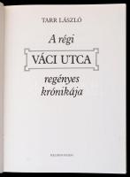 Tarr László: A régi Váci utca regényes krónikája. Bp., 1984, Helikon. Kiadó egészvászon-kötés, fekete-fehér fotókkal illusztrálva. Jó állapotban.