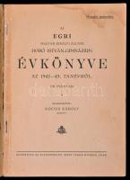 1942-1943 Az Egri Magyar Királyi Állami Dobó István Gimnázum évkönyve az 1942/1943 tanévről. LIII. é...