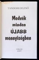 Tandori Dezső: Medvék minden újabb mennyiségben. Tandori Dezső grafikáival. Dozmat, 2007, Oskar. Átk...