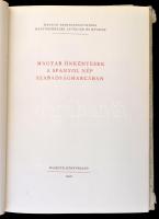Magyar önkéntesek a spanyol nép szabadságharcában. Összeállította és a bevezető tanulmányt írta: Gyö...