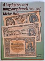 Rádóczy Gyula: A legújabb kori magyar pénzek (1892-1981). Budapest, Corvina Kiadó, 1984. Használt, de szép állapotban.