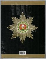 Bodrogi Péter, Molnár József, Zeidler Sándor: Nagy magyar kitüntetéskönyv. A magyar állam rendjelei ...