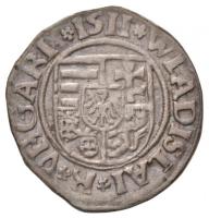 1511K-G Denár Ag "II. Ulászló" (0,47g) T:2 Hungary 1511K-G Denar Ag "Wladislaus II&qu...