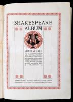 Shakespeare album. Shakespeare élete és költészete, írók tanulmányaiban, képzőművészek festményeiben...