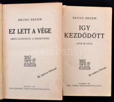 Bruno Brehm: Így kezdődött. Apis és este.+Ez lett  a vége. Brest-Litowsktól a békekötésig. Fordított...