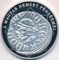DN "A magyar nemzet pénzérméi - Király helyett verdemester ábrázolása 1342-1382" Ag emléké...