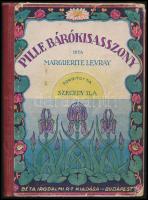 Marguerite Levray: Pille bárókisasszony. Fordította Szegedy Ila. Bp., é.n., Béta Irodalmi Rt. Szövegközti illusztrációkkal. Kiadói, illusztrált félvászon-kötésben, kissé kopottas borítósarkokkal, kissé laza fűzéssel.