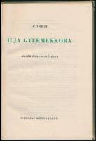 Gorkij: Ilja gyermekkora. Mesék és elbeszélések. Fordította Havas András Károly, Makai Imre, Rab Zsu...