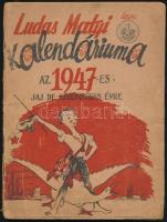 1947 Ludas Matyi kalendáriuma Bp., 1946, Szikra, Viseltes borítóval, 64 p.