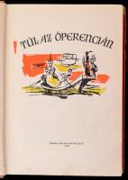 Túl az óperencián. Szerk.: Bodrits István. Sztojnics Mirkó rajzaival. Bp., 1958, Fórum. Kiadói félvá...