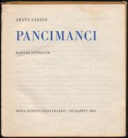 Arany László: Pancimanci. Magyar népmesék. Bp., 1963, Móra. Kiadói kopottas félvászon-kötés