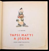 J. Z. Novák: Tapsi Matyi a jégen. Josef Kábrt rajzaival. Fordította Zádor Margit. Prága, 1964, Artia...