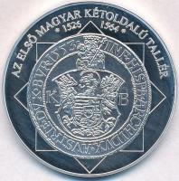 DN "A magyar nemzet pénzérméi - Az első magyar kétoldalú tallér 1526-1564" Ag emlékérem (10,48g/0,999/35mm) T:1(PP)