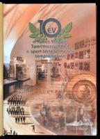 Székely Ferenc: 10 év a Heves Megyei Sportmúzeumban a sport történelmének templomában. Eger, 2004, H...