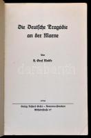 H(elmuth) Moltke: Die Deutsche Tragödie an der Marne. Nowawes-Potsdam, 1934, Richard Geller. Kiadói ...