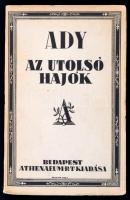 Ady Endre: Az utolsó hajók. Bp.,(1923), Athenaeum Rt. Kiadói papírkötés. Jó állapotban. A borítót Kozma Lajos (1884-1948) építész, grafikus, iparművész tervezte. Első kiadás.