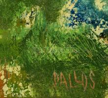 Dallos Ferenc (1928-2001): Tavasz. Olaj, farost, jelzett, képcsarnokos címkével, 80x50 cm